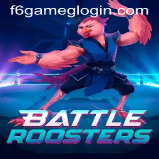 BattleRoosters Brings Thrills with F6 GAME: An In-depth Look