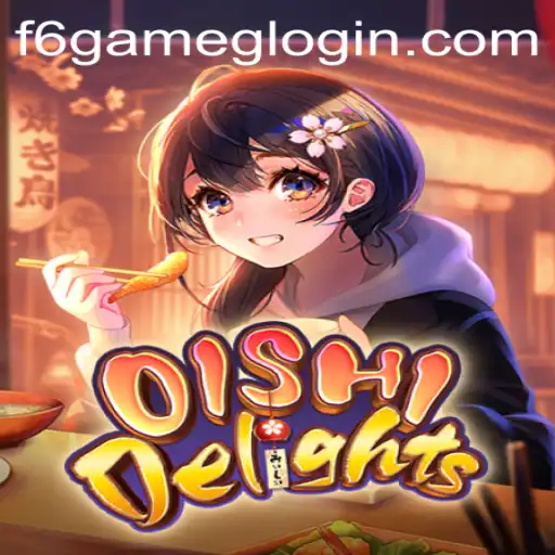 Discover the Culinary Adventure of OishiDelights in the Exciting World of F6 GAME