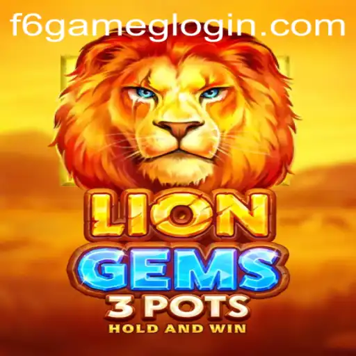 Discover the Thrilling World of LionGems3pots: An In-depth Look at F6 GAME