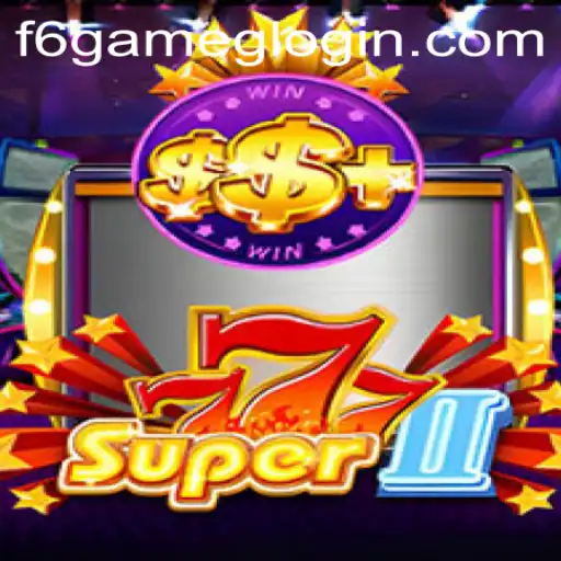 The Thrilling World of Super777II: Unveiling F6 GAME