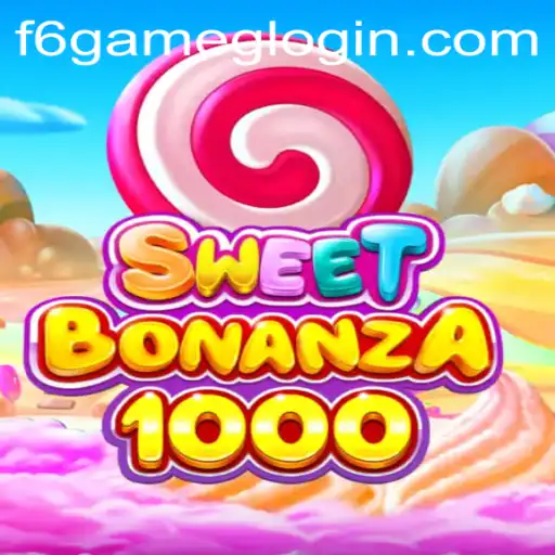 The Exciting World of SweetBonanza1000 and F6 GAME